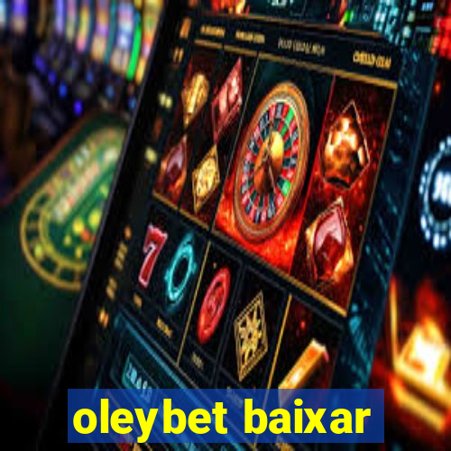 oleybet baixar